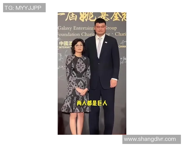 姚明结婚年纪揭秘他与妻子共同走过的幸福岁月与人生旅程